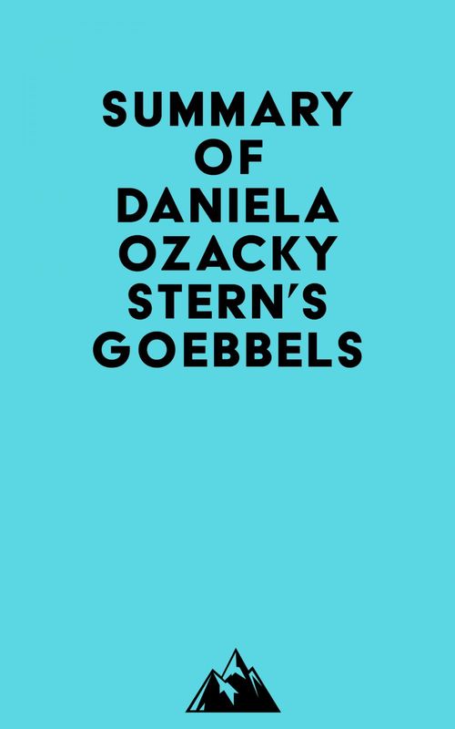 Couverture ebook de Summary of Daniela Ozacky Stern's Goebbels, de Everest Media