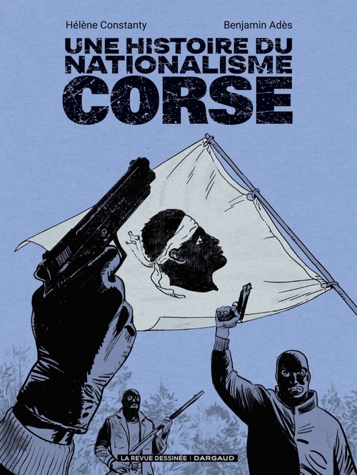 Couverture ebook de Une histoire du nationalisme corse, de Hélène Constanty, Benjamin Adès