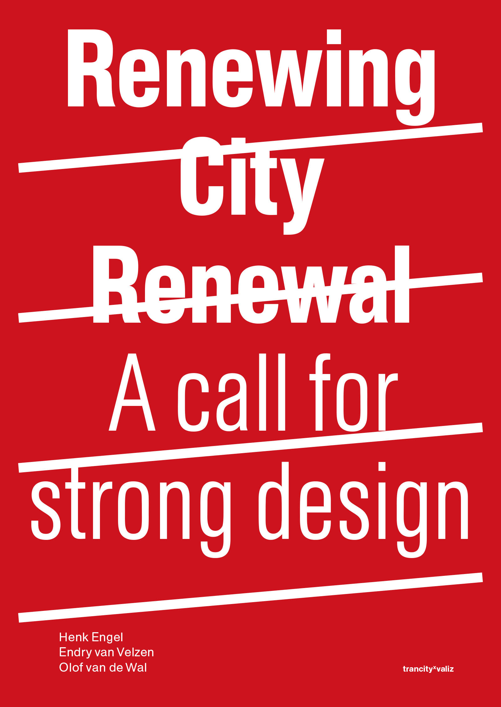 Couverture ebook de Renewing City Renewal, de Tu Delft Henk Engel, Platform 31 Olof Van De Wal, De Nijl Ar Endry Van Velzen