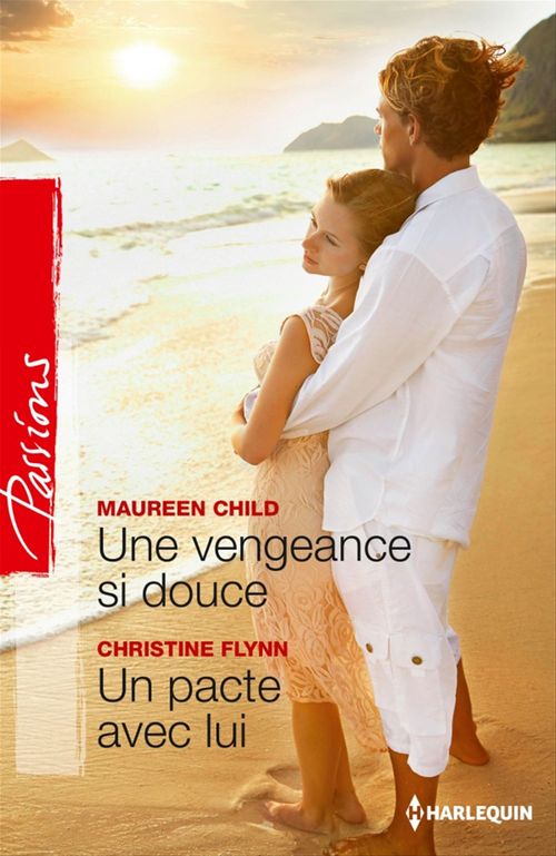 ebook cover of Une vengeance si douce - Un pacte avec lui, by Maureen Child, Christine Flynn