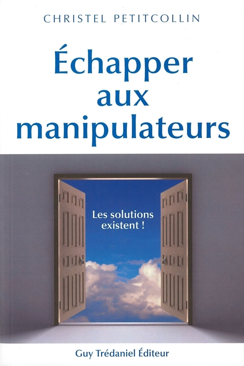 Couverture ebook de Échapper aux manipulateurs - Les solutions existent, de Christel Petitcollin