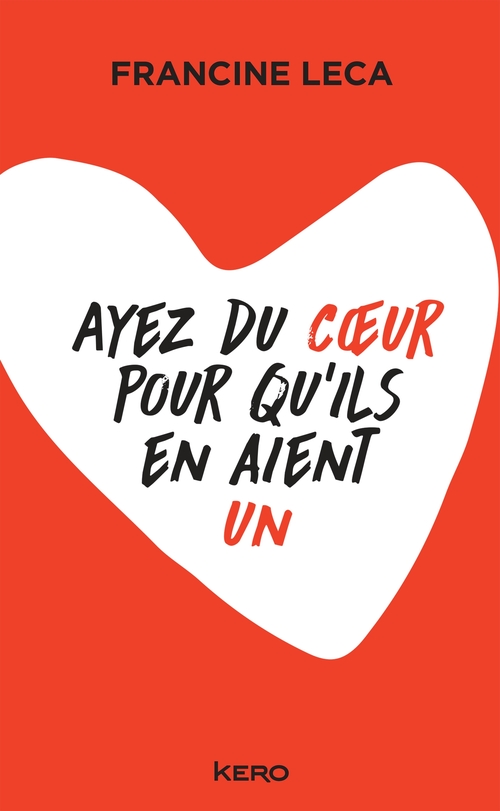 ebook cover of Ayez du coeur pour qu'ils en aient un, by Francine Leca