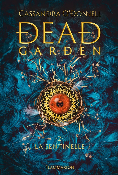 Couverture ebook de Dead Garden (Tome 2) - La Sentinelle, de Cassandra O'Donnell