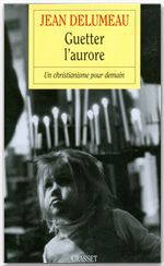 Couverture ebook de Guetter l'aurore, de Jean Delumeau
