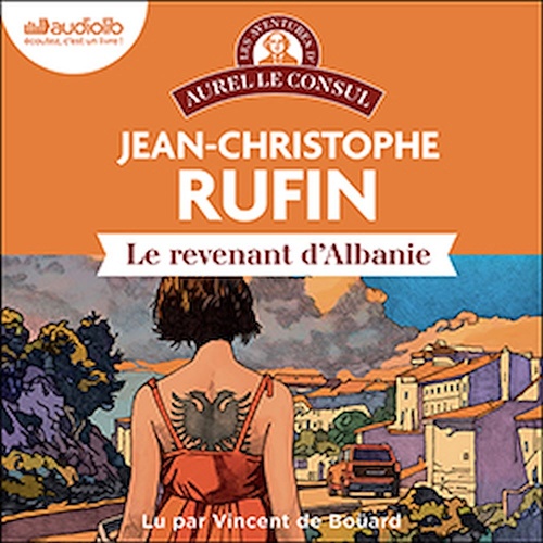 audiobook cover of Le Revenant d'Albanie, by Jean-Christophe Rufin
