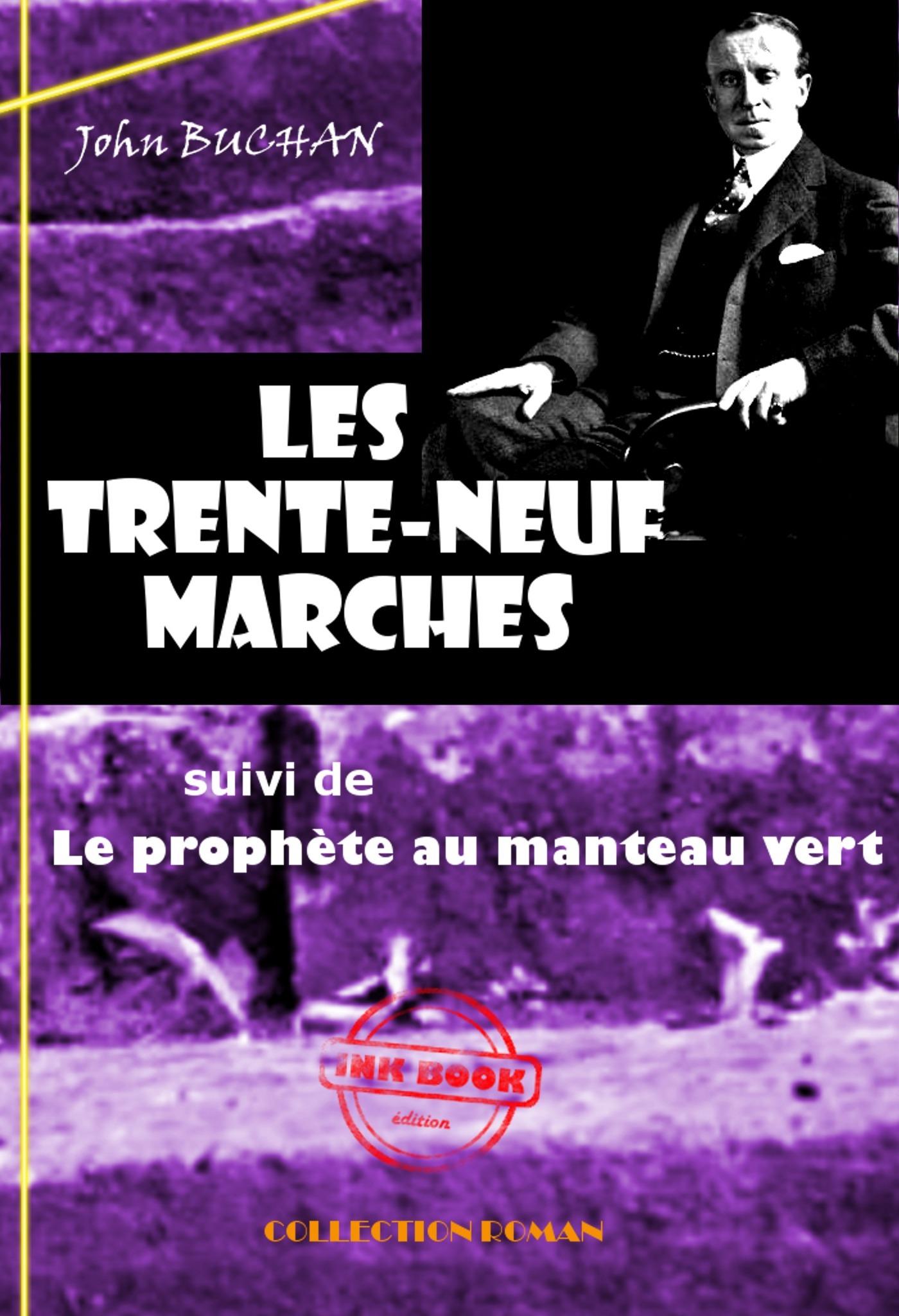 Couverture ebook de Les Trente-neuf marches (suivi de Le prophète au manteau vert) [édition intégrale revue et mise à jour], de John Buchan