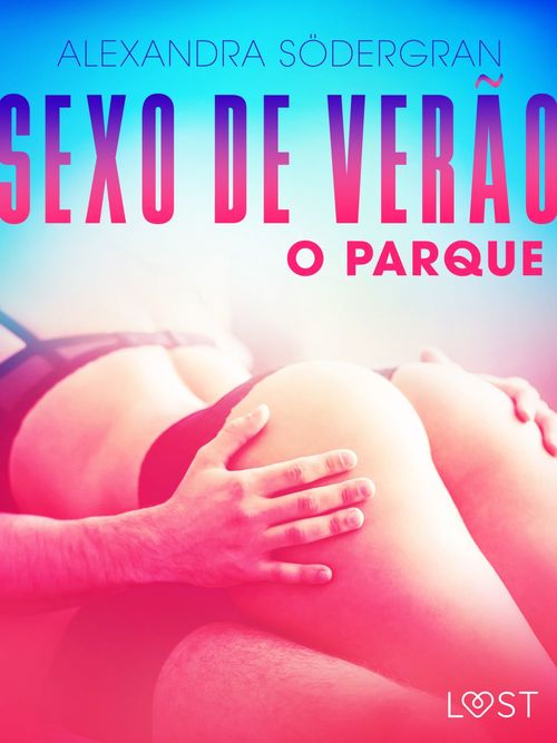 Couverture ebook de Sexo de Verão 3: O Parque - Conto Erótico, de Alexandra Sodergran
