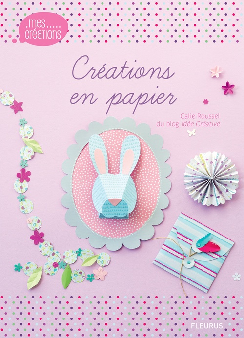 ebook cover of Créations en papier, by Calie Roussel