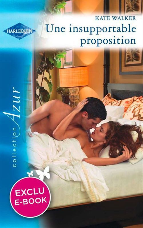 Couverture ebook de Une insupportable proposition, de Kate Walker