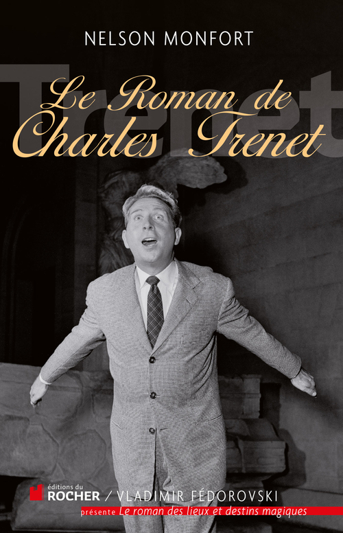 Couverture ebook de Le roman de Charles Trénet, de Nelson Monfort