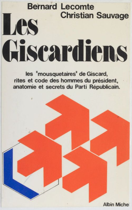 Couverture ebook de Les Giscardiens, de Bernard Lecomte, Christian Sauvage