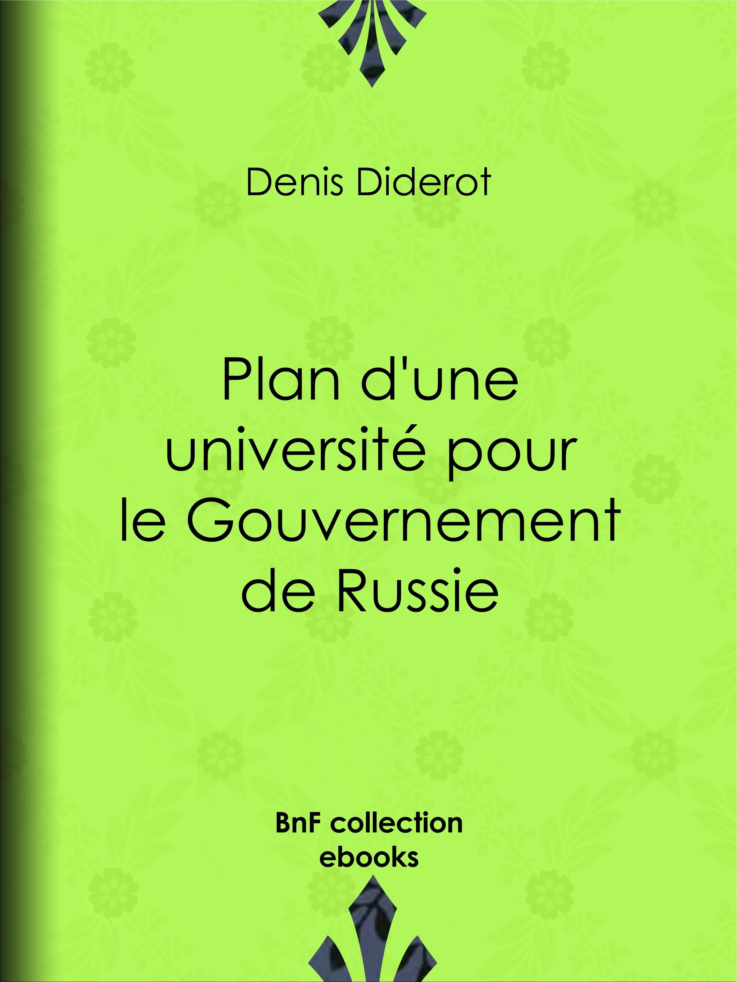 Couverture ebook de Plan d'une université pour le Gouvernement de Russie, de Denis Diderot
