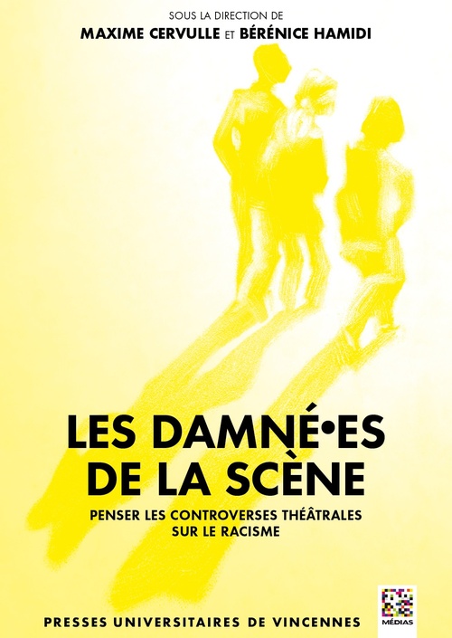 Couverture ebook de Les damné·es de la scène, de Maxime Cervulle (Dir.), Bérénice Hamidi (Dir.)