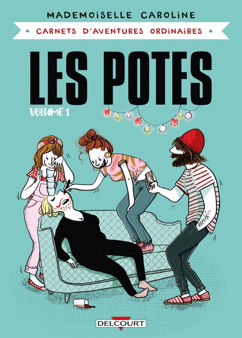 Couverture ebook de Carnets d'aventures ordinaires - Les Potes T01, de Mademoiselle Caroline