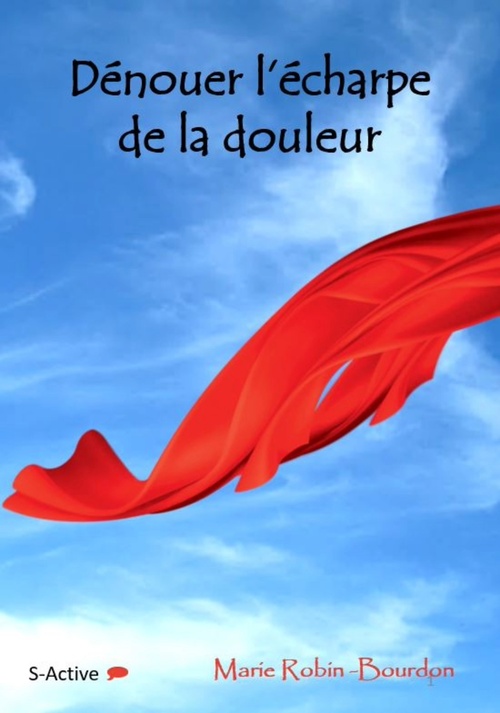 Couverture ebook de Dénouer l'écharpe de la douleur, de Marie Robin-bourdon