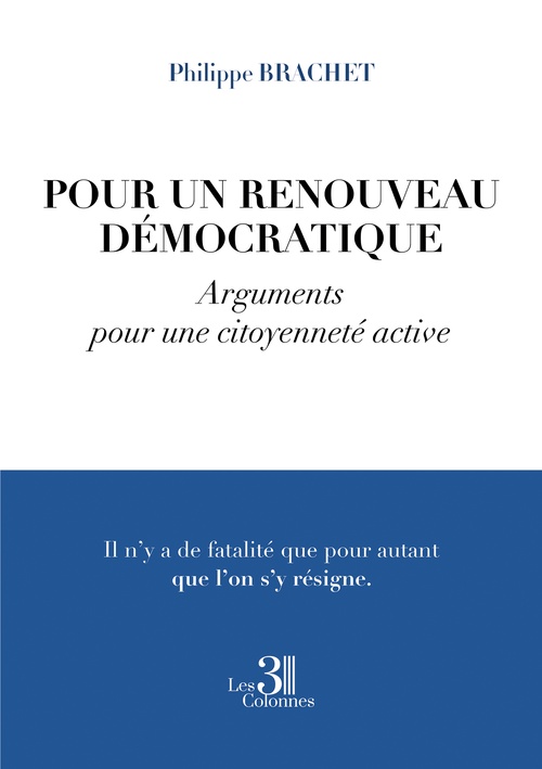 Couverture ebook de Pour un renouveau démocratique - Arguments pour une citoyenneté active, de Philippe Brachet