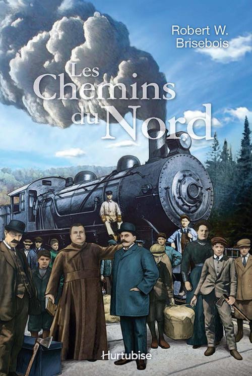 ebook cover of Les Chemins du Nord, by Brisebois Robert