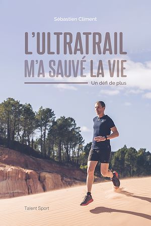 ebook cover of L'ultratrail m'a sauvé la vie, by Sébastien Climent
