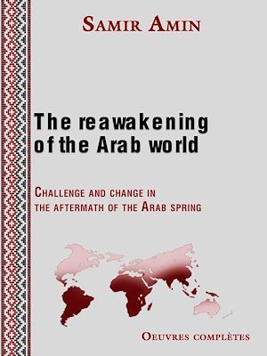 Couverture ebook de The reawakening of the Arab world, de Samir Amin
