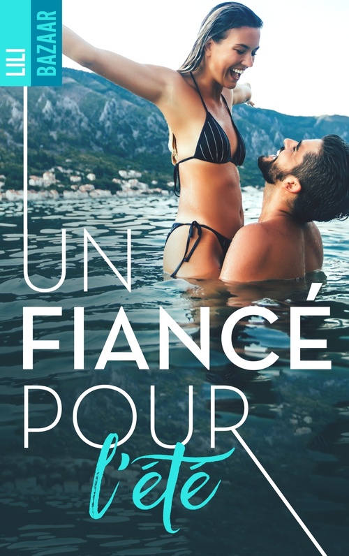 ebook cover of Un fiancé pour l'été, by Lili Bazaar