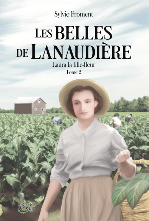 Couverture ebook de Les Belles de Lanaudière tome 2, de Sylvie Froment