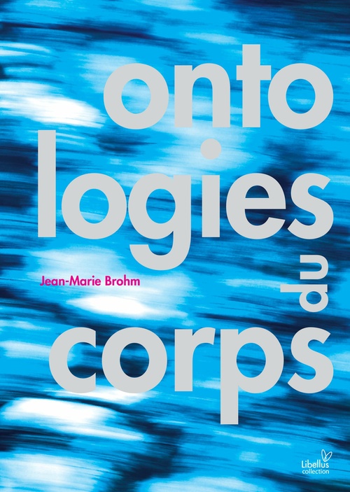Couverture ebook de Ontologies du corps, de Jean-Marie Brohm