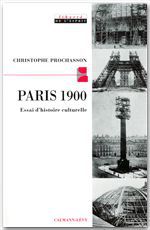 Couverture ebook de Paris 1900, de Christophe Prochasson