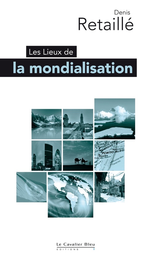 Couverture ebook de Lieux de la mondialisation, de Denis Retaillé
