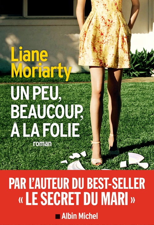 Couverture ebook de Un peu, beaucoup, à la folie, de Liane Moriarty