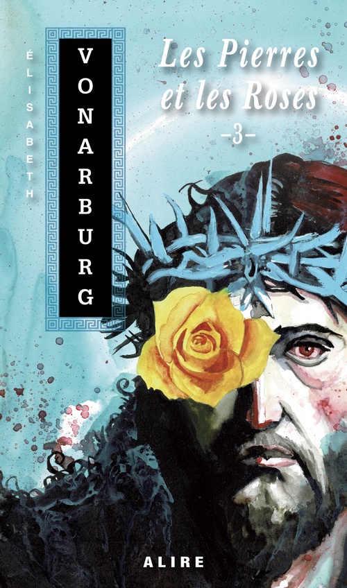 ebook cover of Pierres et les Roses -3 (Les), by Elisabeth Vonarburg