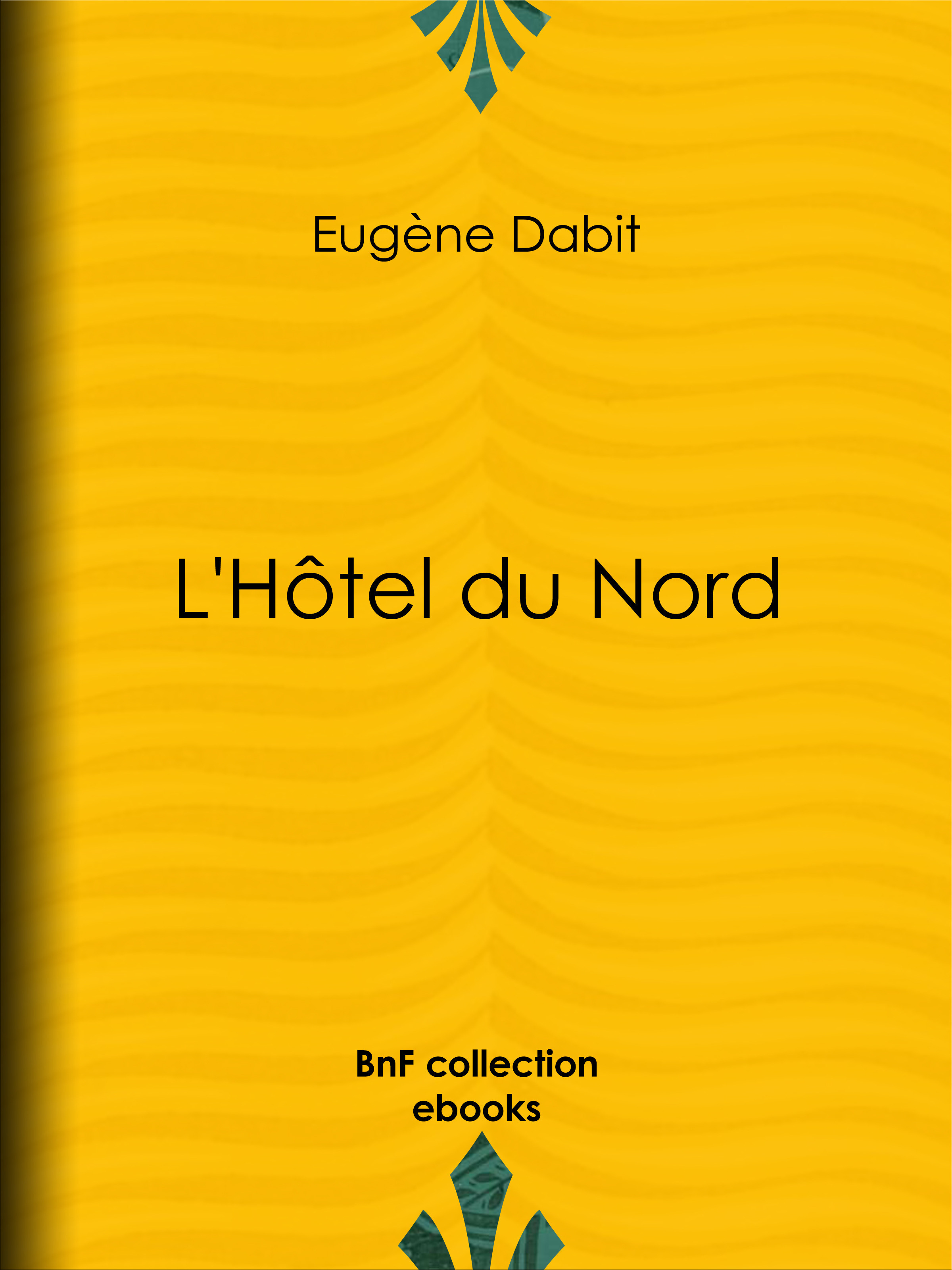 Couverture ebook de L'Hôtel du Nord, de Eugène Dabit
