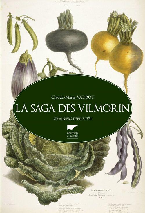 Couverture ebook de La saga des Vilmorin. Grainiers depuis 1773, de Claude-marie Vadrot