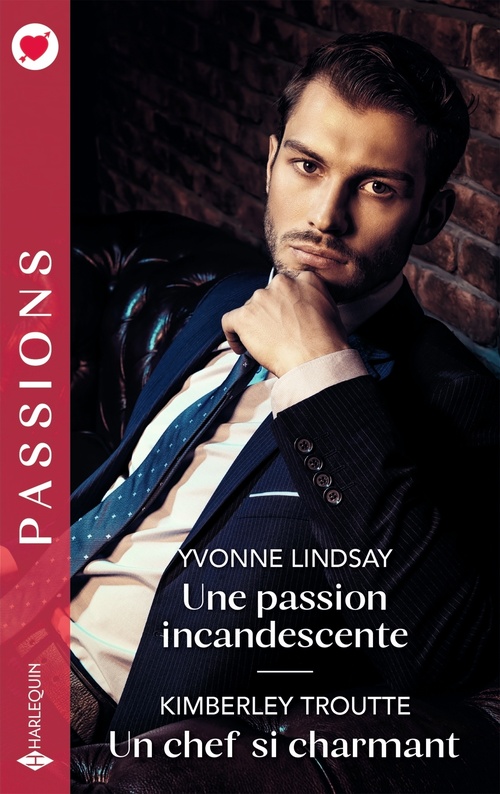 ebook cover of Une passion incandescente - Un chef si charmant, by Yvonne Lindsay, Kimberley Troutte