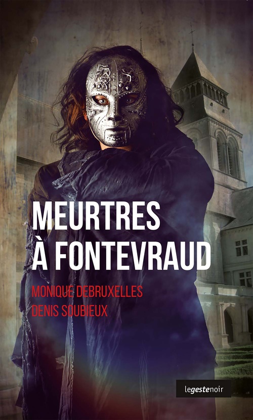 Couverture ebook de Meurtres à Fontevraud, de Monique Debruxelles, Denis Soubieux