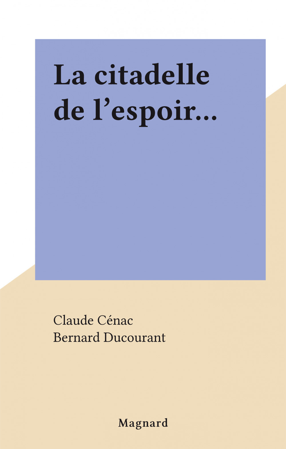 Couverture ebook de La citadelle de l'espoir..., de Claude Cénac