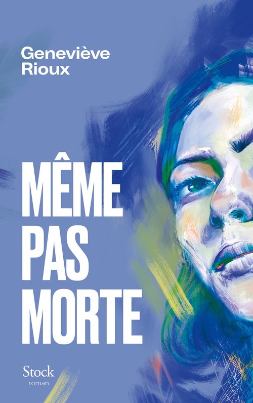 ebook cover of Même pas morte, by Geneviève Rioux