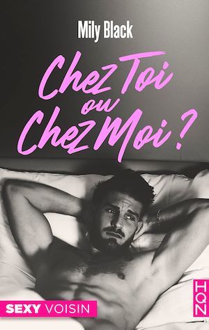 Couverture ebook de Chez toi ou chez moi ?, de Mily Black