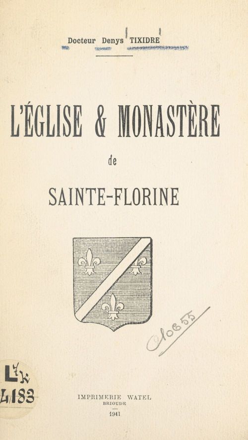 Couverture ebook de L'église & monastère de Sainte-Florine, de Denys Tixidre