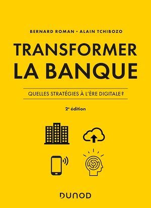 ebook cover of Transformer la banque - 2e ed., by Bernard Roman, Alain Tchibozo