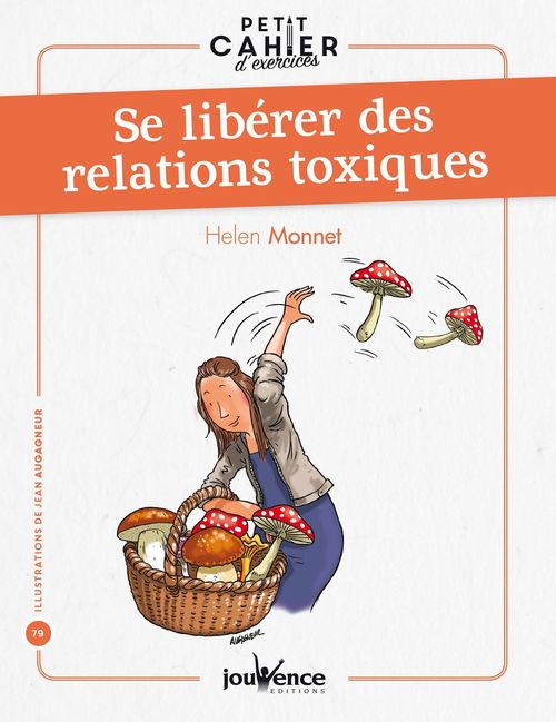 ebook cover of Petit cahier d´exercices : Se libérer des relations toxiques, by Helen Monnet, Jean Augagneur