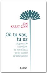 ebook cover of Où tu vas, tu es, by Jon Kabat-Zinn, Yolande Du Luart