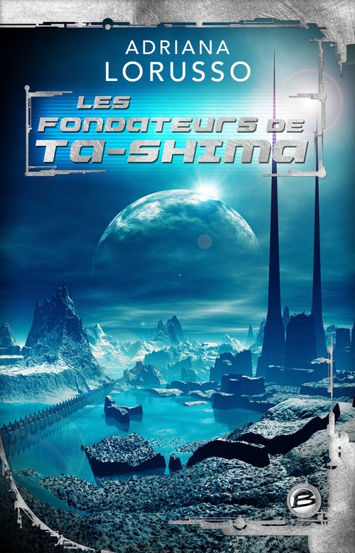 ebook cover of Ta-Shima, T3 : Les Fondateurs de Ta-Shima, by Adriana Lorusso