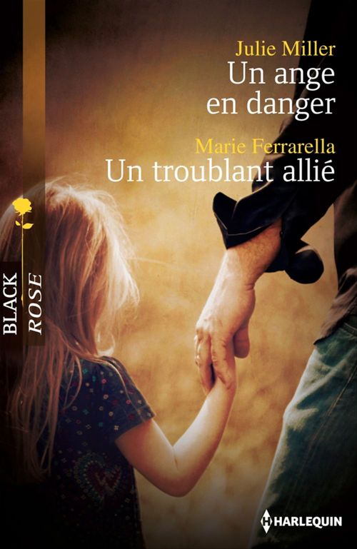 Couverture ebook de Un ange en danger - Un troublant allié, de Marie Ferrarella, Julie Miller