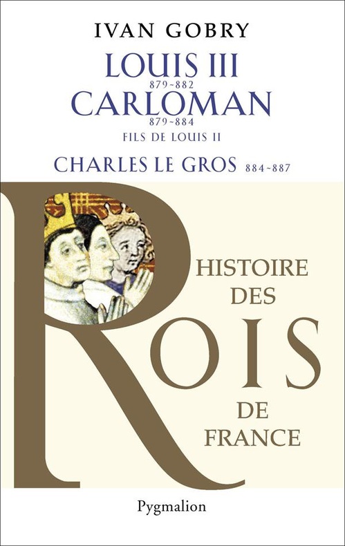 ebook cover of Louis III (879-882) - Carloman - Charles Le Gros, by Ivan Gobry