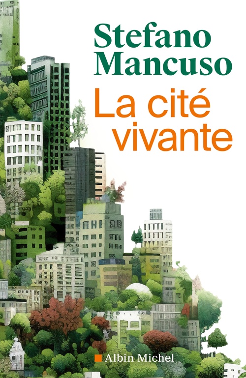 ebook cover of La Cité vivante, by Stefano Mancuso