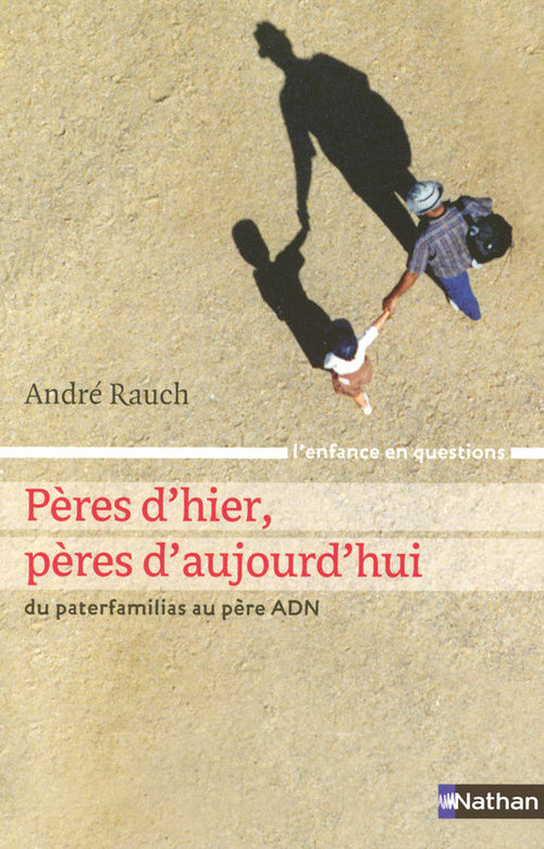 Couverture ebook de Pères d'hier, pères d'aujourd'hui, de André Rauch
