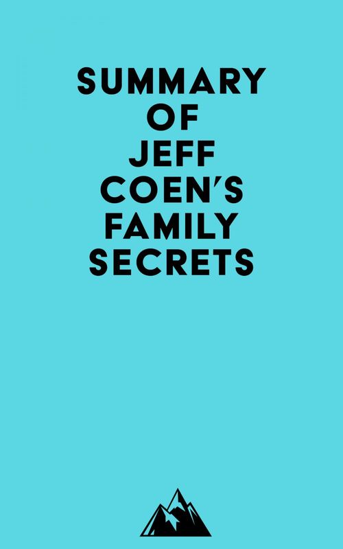 Couverture ebook de Summary of Jeff Coen's Family Secrets, de Everest Media
