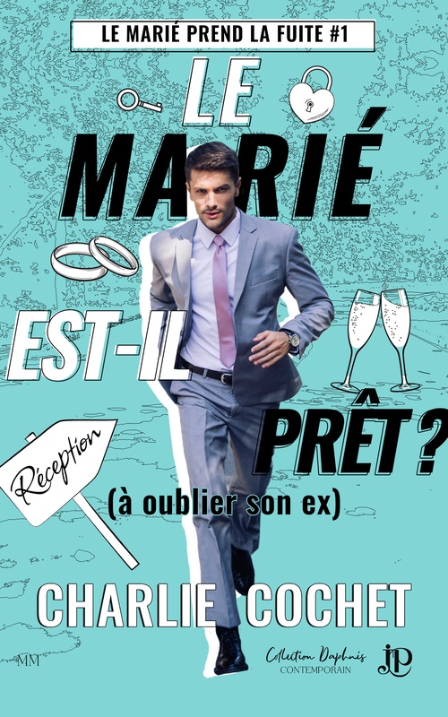 Couverture ebook de Le marié est-il prêt ? (à oublier son ex), de Charlie Cochet