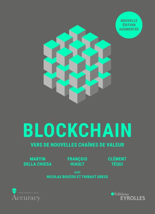 Couverture ebook de Blockchain, de Martin Della chiesa, Francois Hiault, Clement Tequi