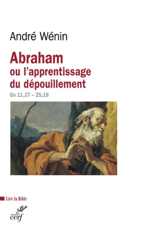 Couverture ebook de ABRAHAM OU L'APPRENTISSAGE DU DÉPOUILLEMENT, de André Wénin